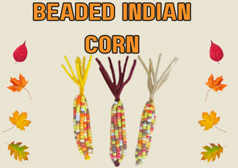 Indian corn craft made out of beads and pipe cleaners.