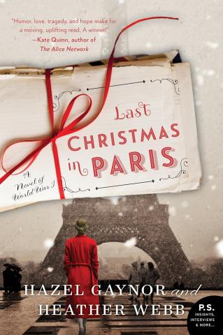 The image shows the cover of the book Last Christmas in Paris by Hazel Gaynor & Heather Webb. It shows a woman in a red trench coat walking towards the Eiffel Tower. It's snowing. There is a letter wrapped in a red ribbon above her.