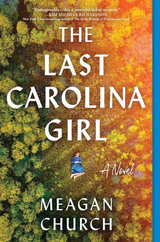 The image is a cover of the book The Last Carolina Girl by Meagan Church. It shows a girl in a blue dress laying down in a forest surrounded by trees. 