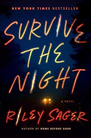 Survive the Night by Riley Sager